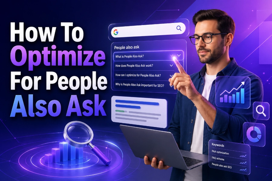 How to Optimize for People Also Ask (PAA) – 2026 Guide